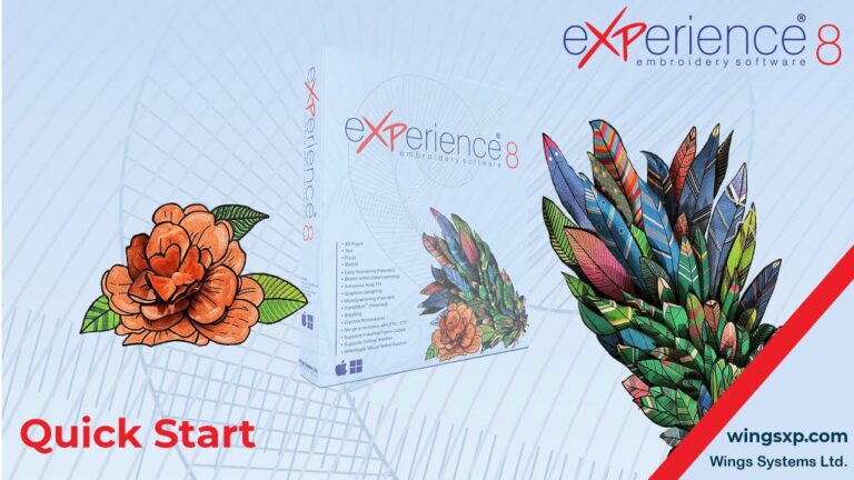 Step-by-Step Quick Start Guide for eXPerience 8 Embroidery Software